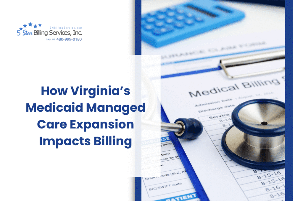 How Virginia’s Medicaid Managed Care Expansion Impacts Billing